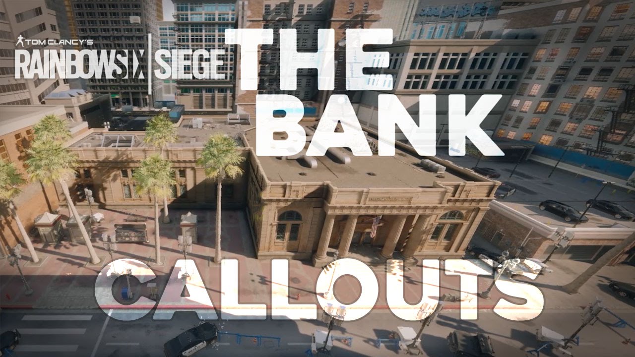 Rainbow Six | Siege - Map Call Outs For The Bank