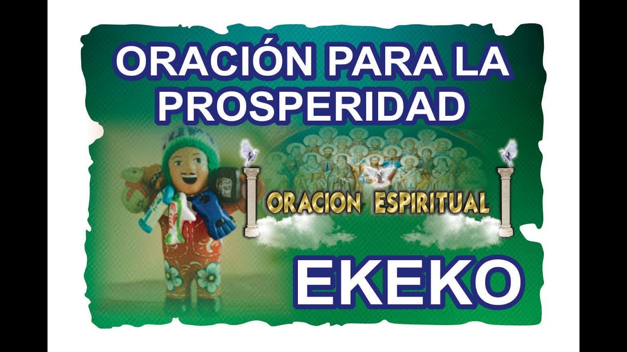 ORACIÓN PARA LA PROSPERIDAD – EKEKO | ORACIÓN ESPIRITUAL