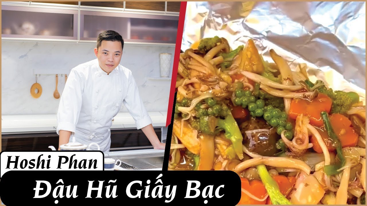 Tập 25: Hướng Dẫn Nấu Món Đậu Hũ Nướng Giấy Bạc Cực Ngon - Chef Hoshi Phan #cooking #Hoshiphan