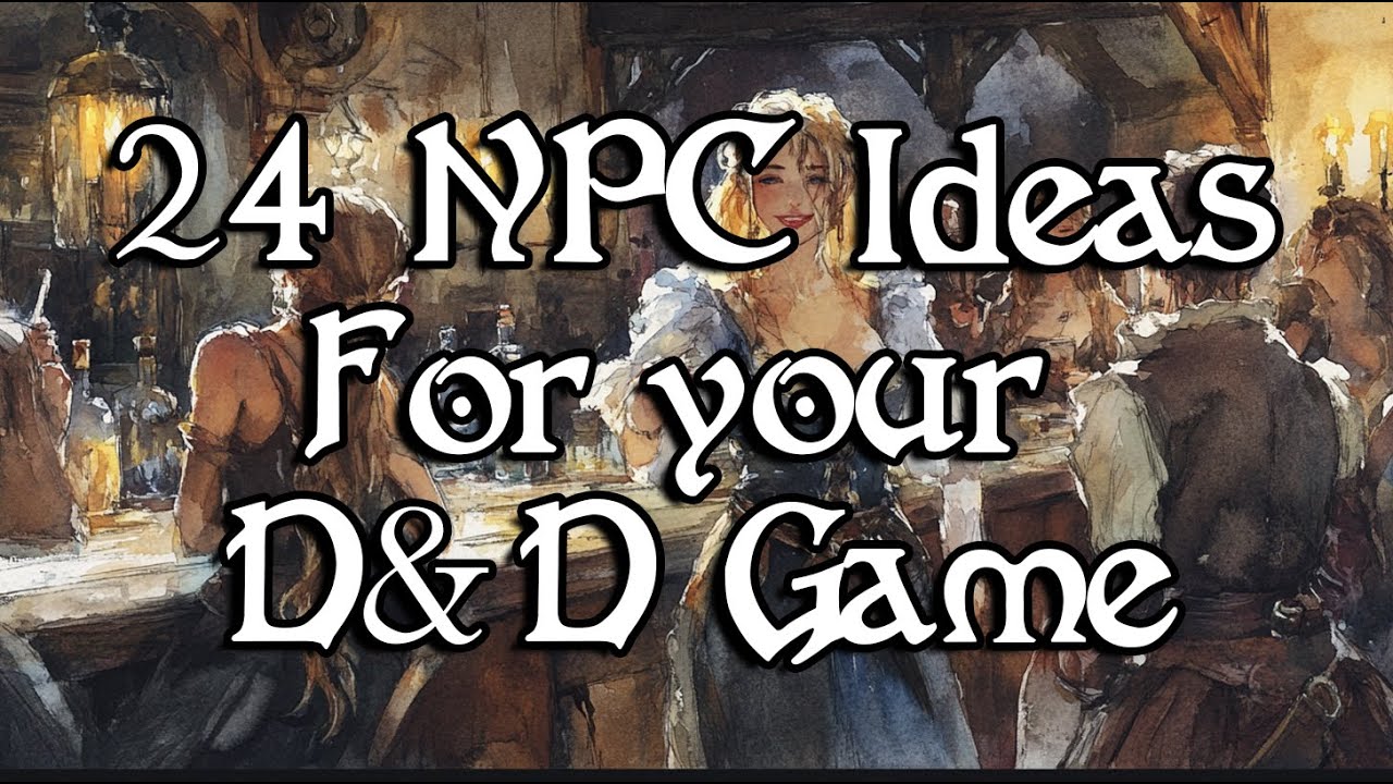 24 NPCs to Use in Your D&D Campaign