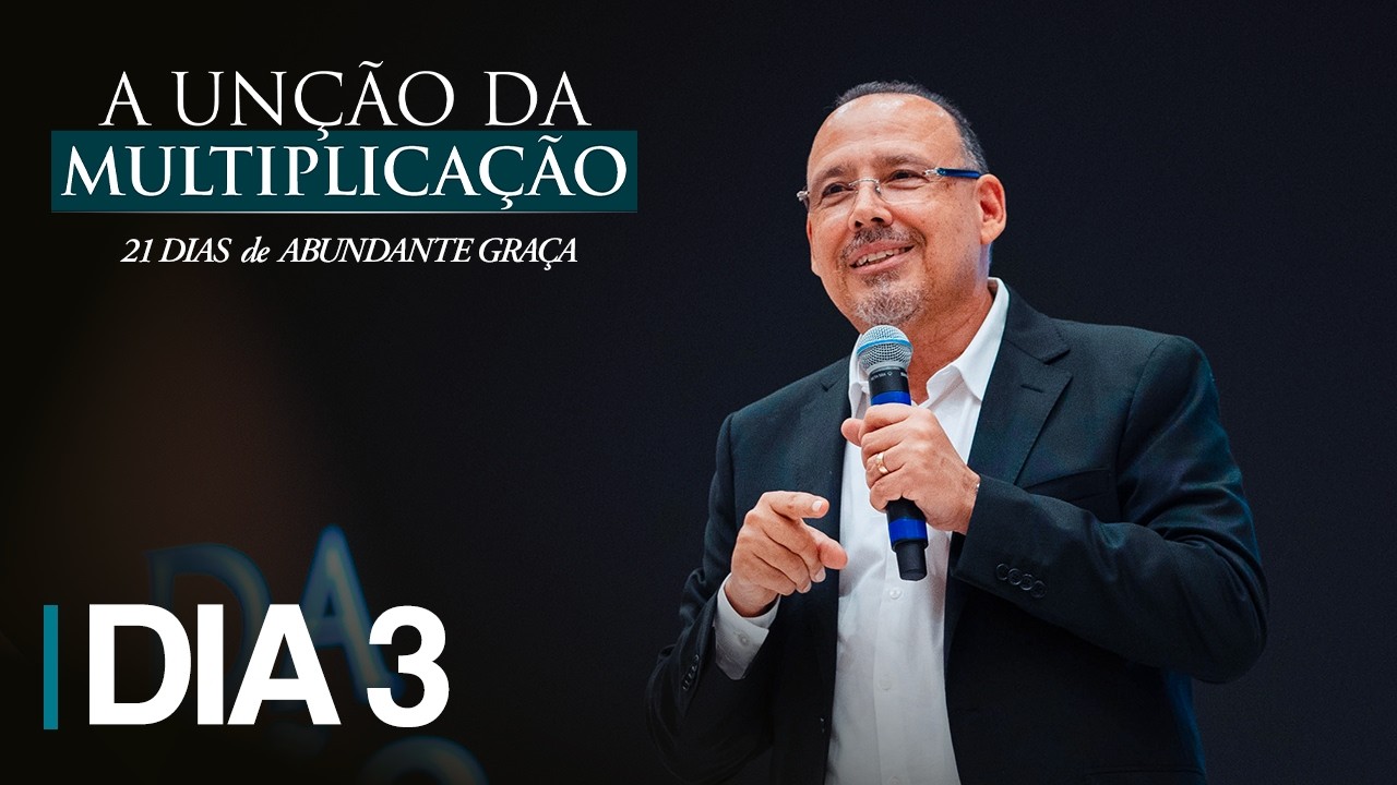JEJUM 21 DIAS DE ABUNDANTE GRAÇA | 3º DIA - 18/03/2026