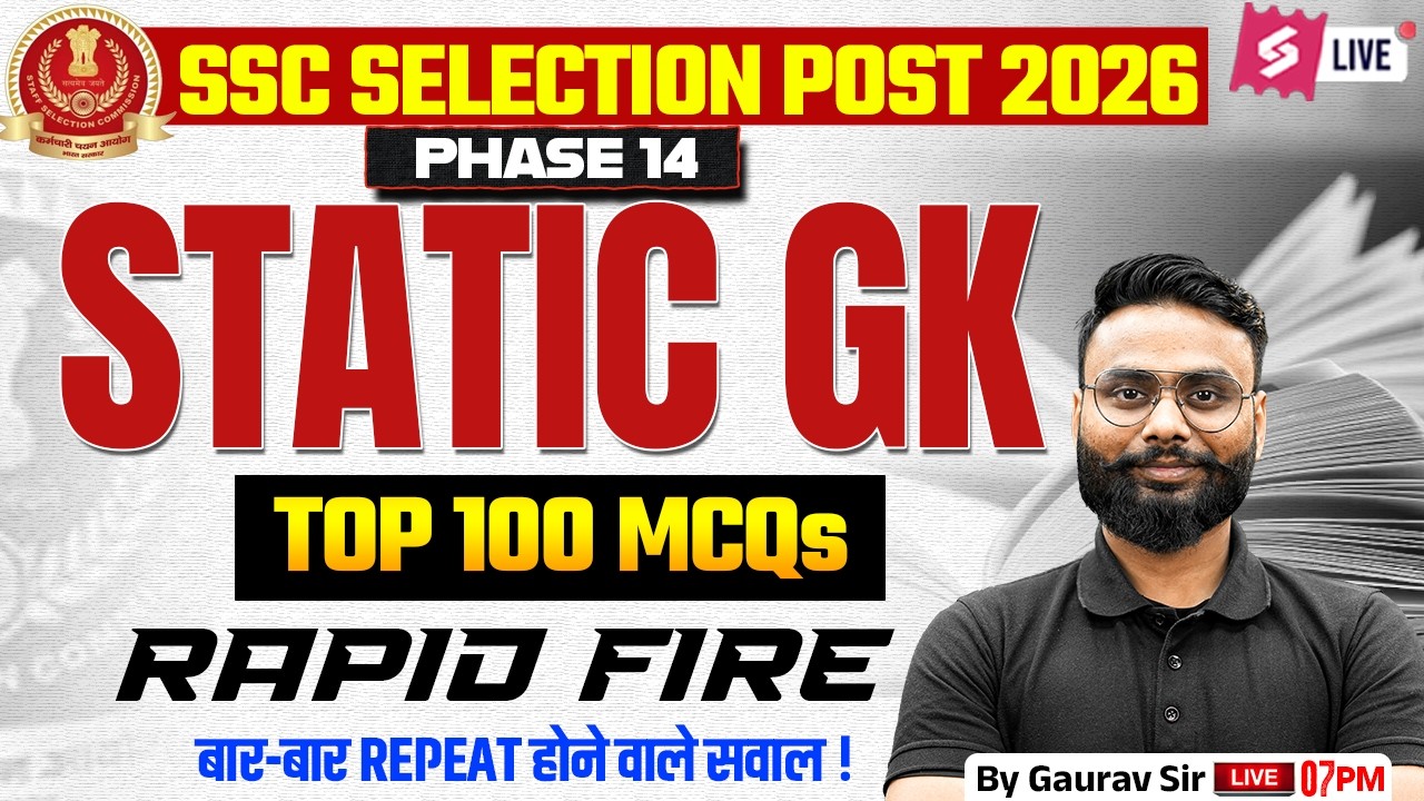 SSC Selection Post Phase 14 2026 | Static GK PYQ Marathon | SSC Phase 14 Preparation | Gaurav Sir