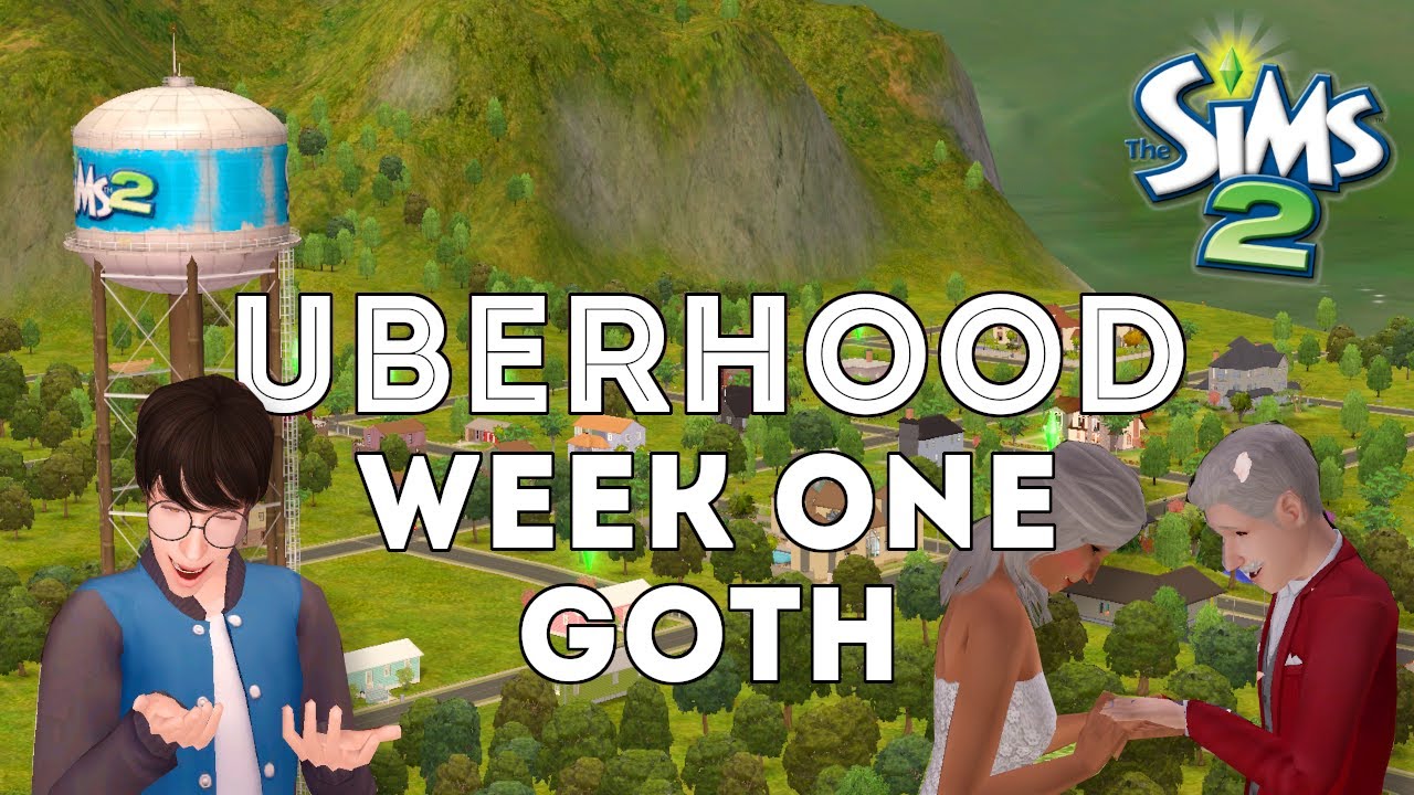 Sims 2 Let's Play | Uberhood | Week 1 Goth