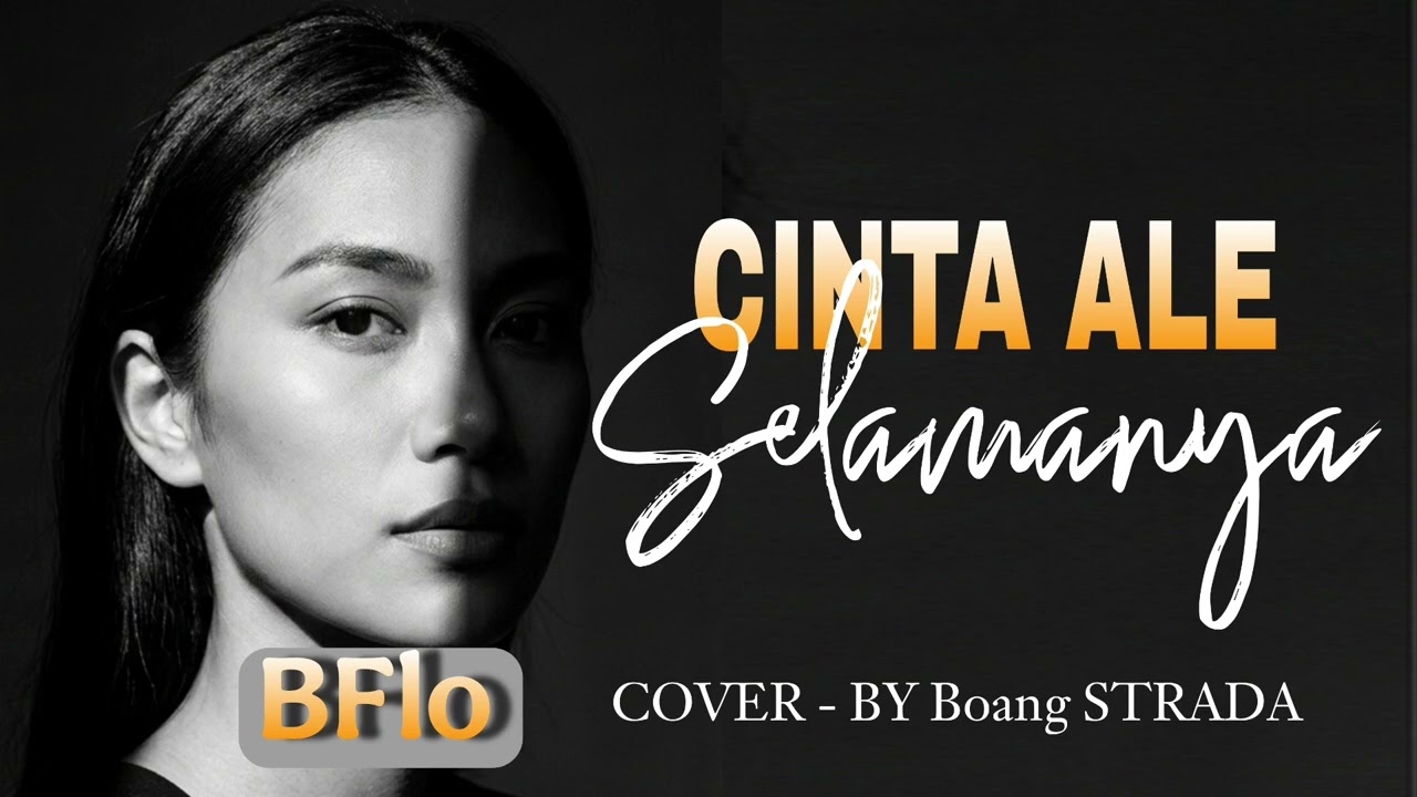 BFlo - CINTA ALE SELAMANYA || COVER - BY Boang STRADA @Boang67 