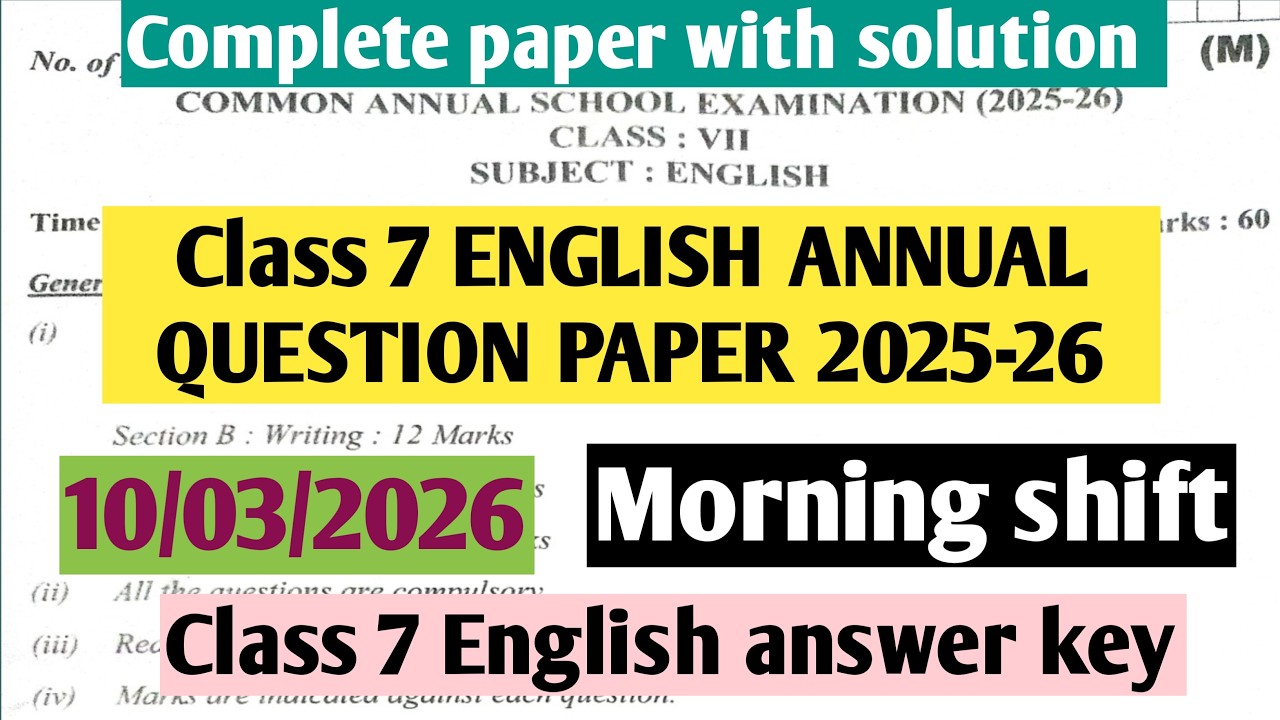 Class 7 English Annual Exam Question Paper 2025-26 Morning Shift Answer Key / Complete Solution