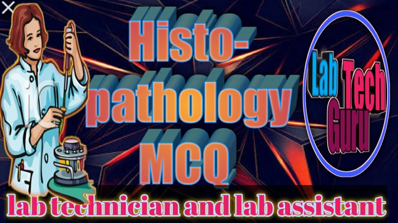 Histopathology MCQ for lab technician and lab assistant