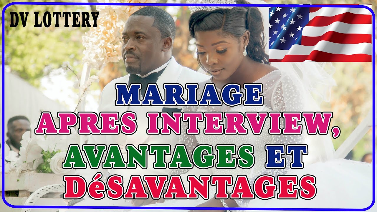 TRES Urgent - Les avantages et desavantages du mariage apres l'interview