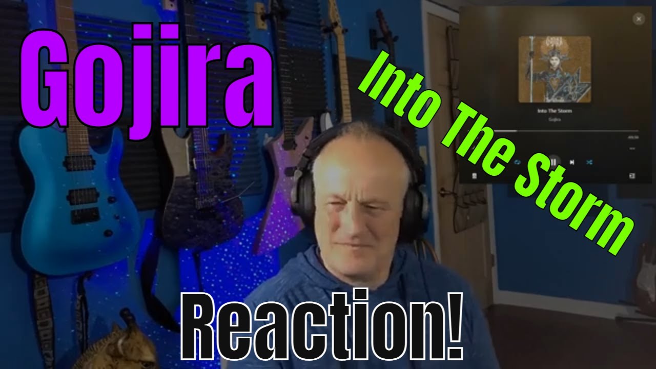 Gojira - Into The Storm  (Reaction and Review)