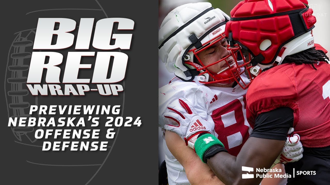 Breaking down the offensive and defensive side of the ball for Nebraska | Big Red Wrap-Up