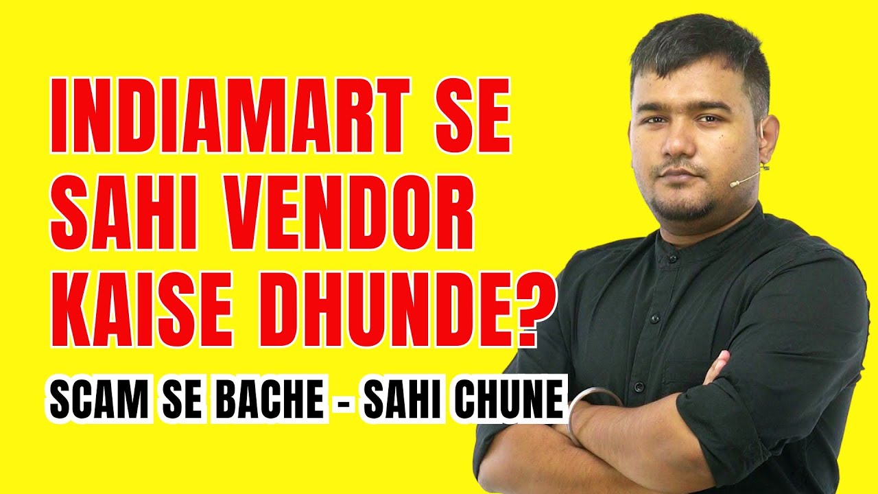 How to Find Genuine Vendors from IndiaMART? | Avoid Scams & Choose Trusted Suppliers