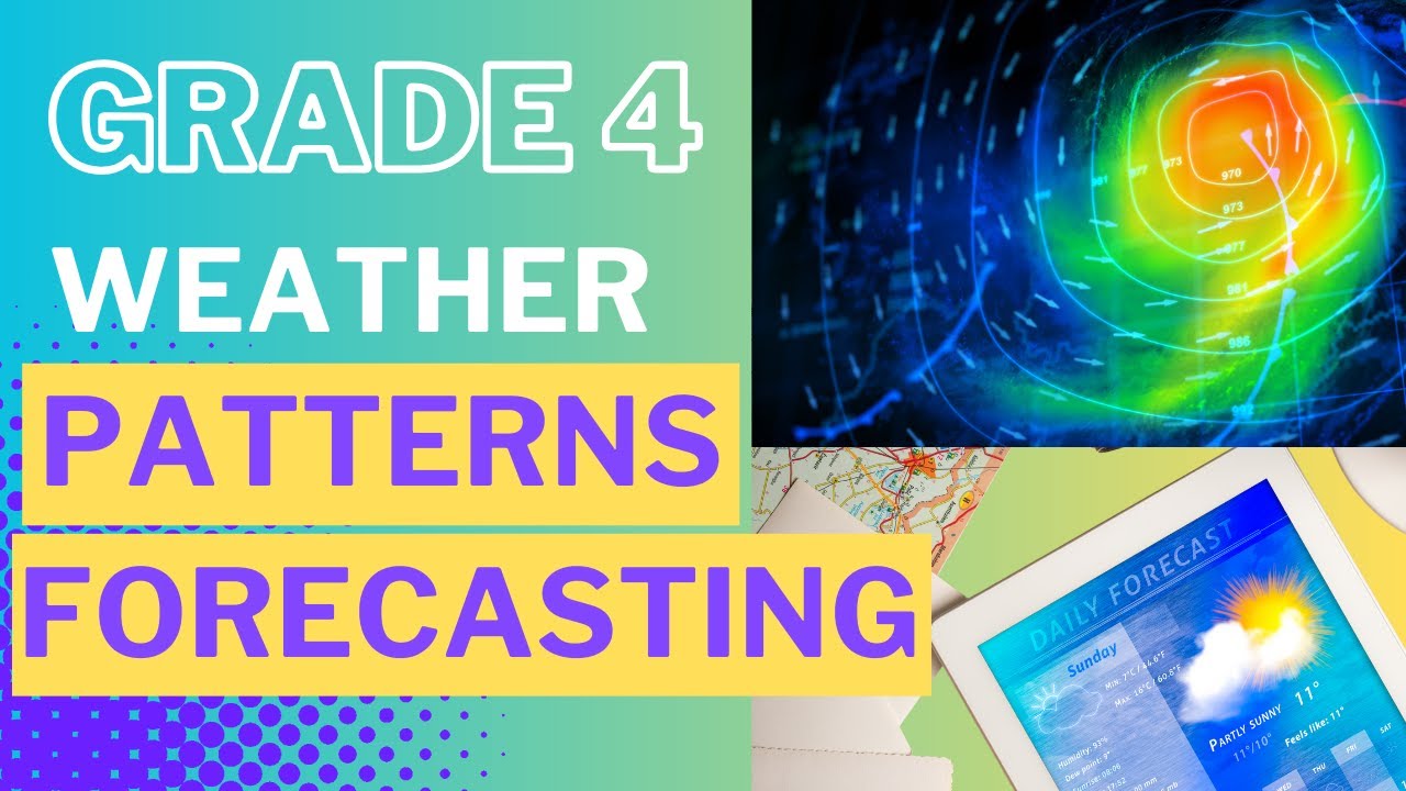 Grade 4 Weather Patterns and Forecasting