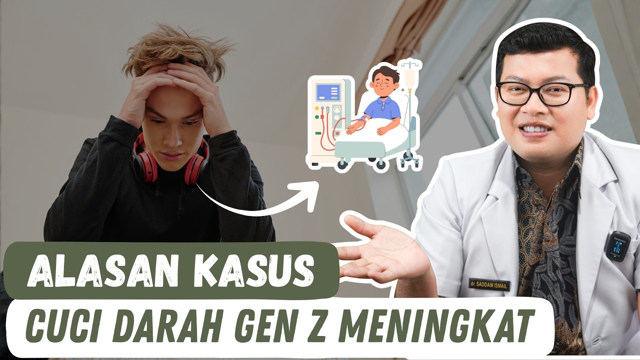 6 Kebiasaan Ini Penyebab Kasus Cuci Darah Gen Z Meningkat! - DOKTER SADDAM ISMAIL