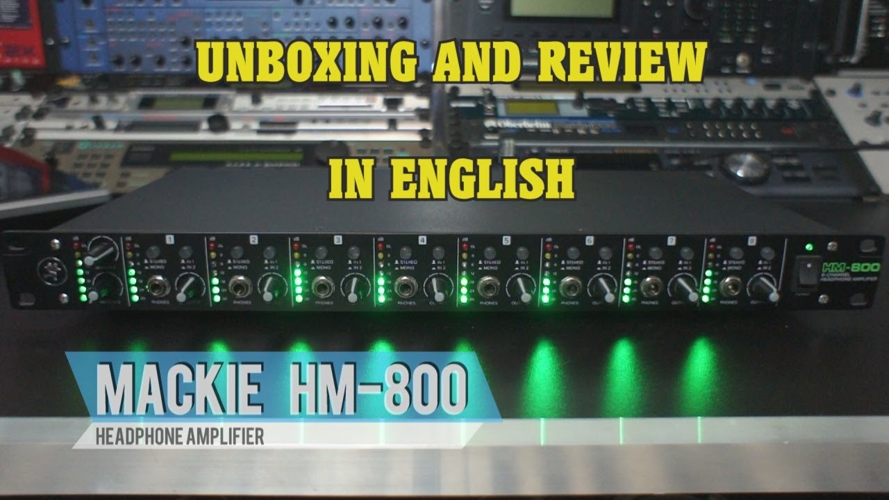 Headphone amplifier Mackie HM 800 unboxing and review in English