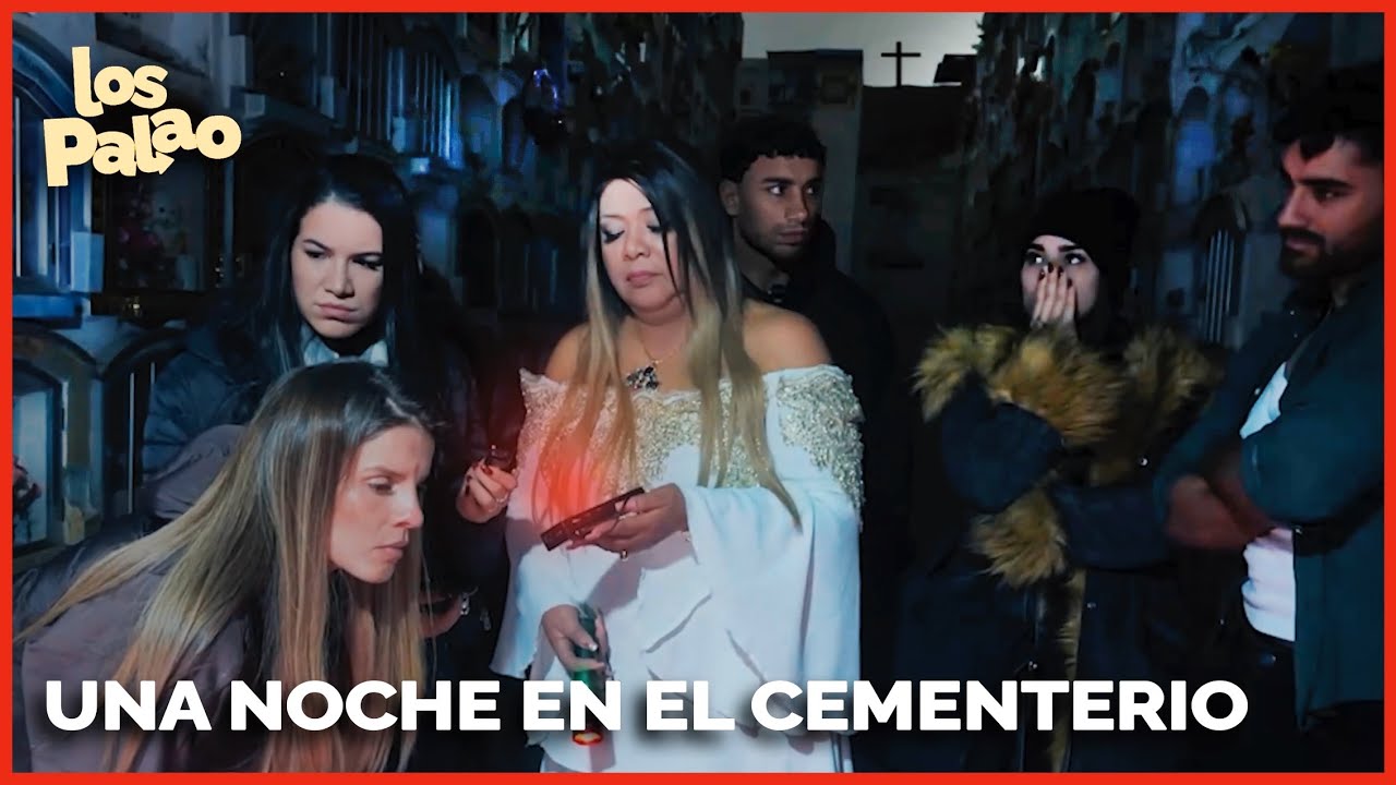 “Los Palao” | Episodio 4: “UNA NOCHE EN EL CEMENTERIO