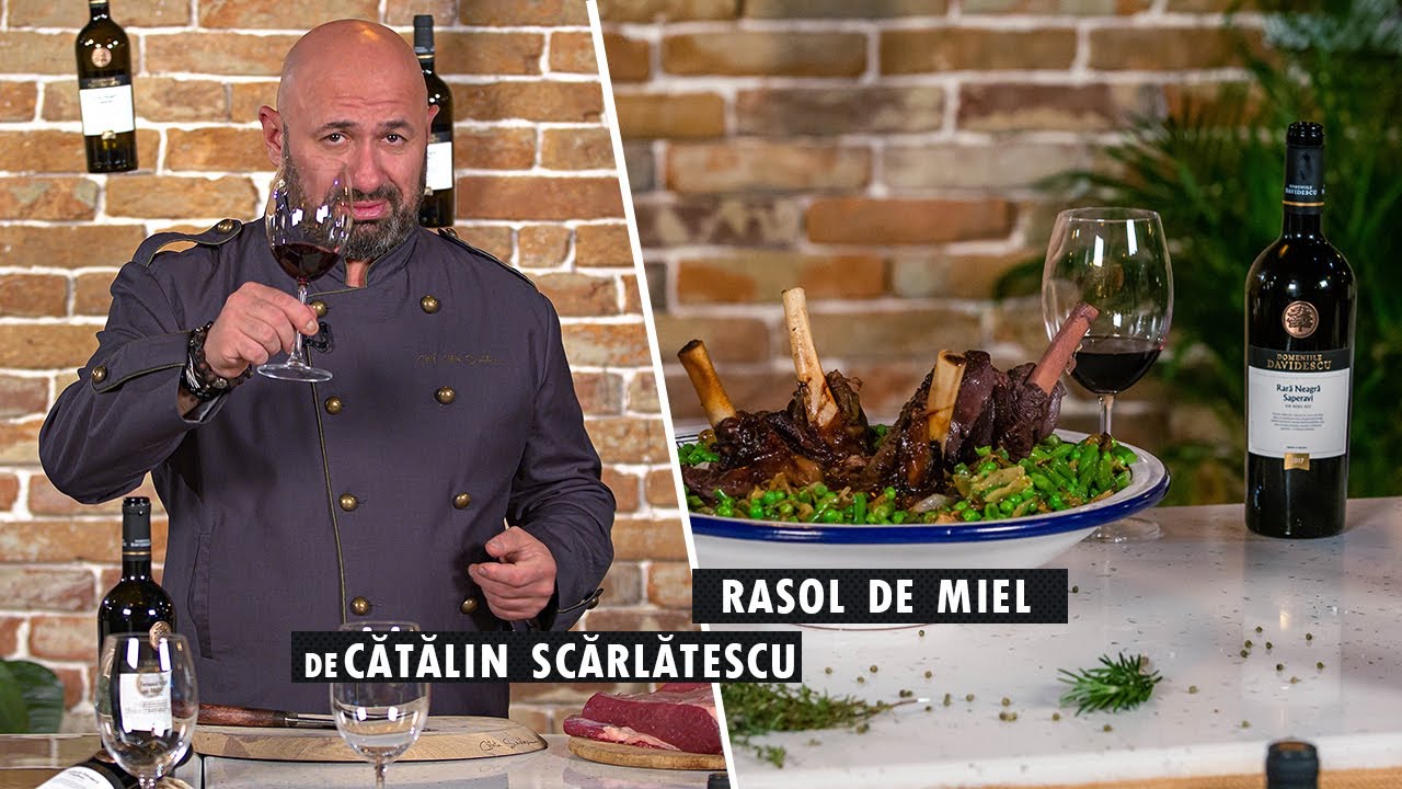 Friptura din Rasol de Miel la cuptor cu fasole verde & Rara Neagra & Saperavi,  Catalin Scarlatescu