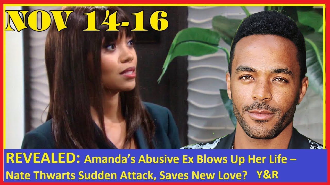 Y&R - Amanda&rsquo;s Abusive Ex Blows Up Her Life | The Young and the Restless Thursday, 11/14/2019