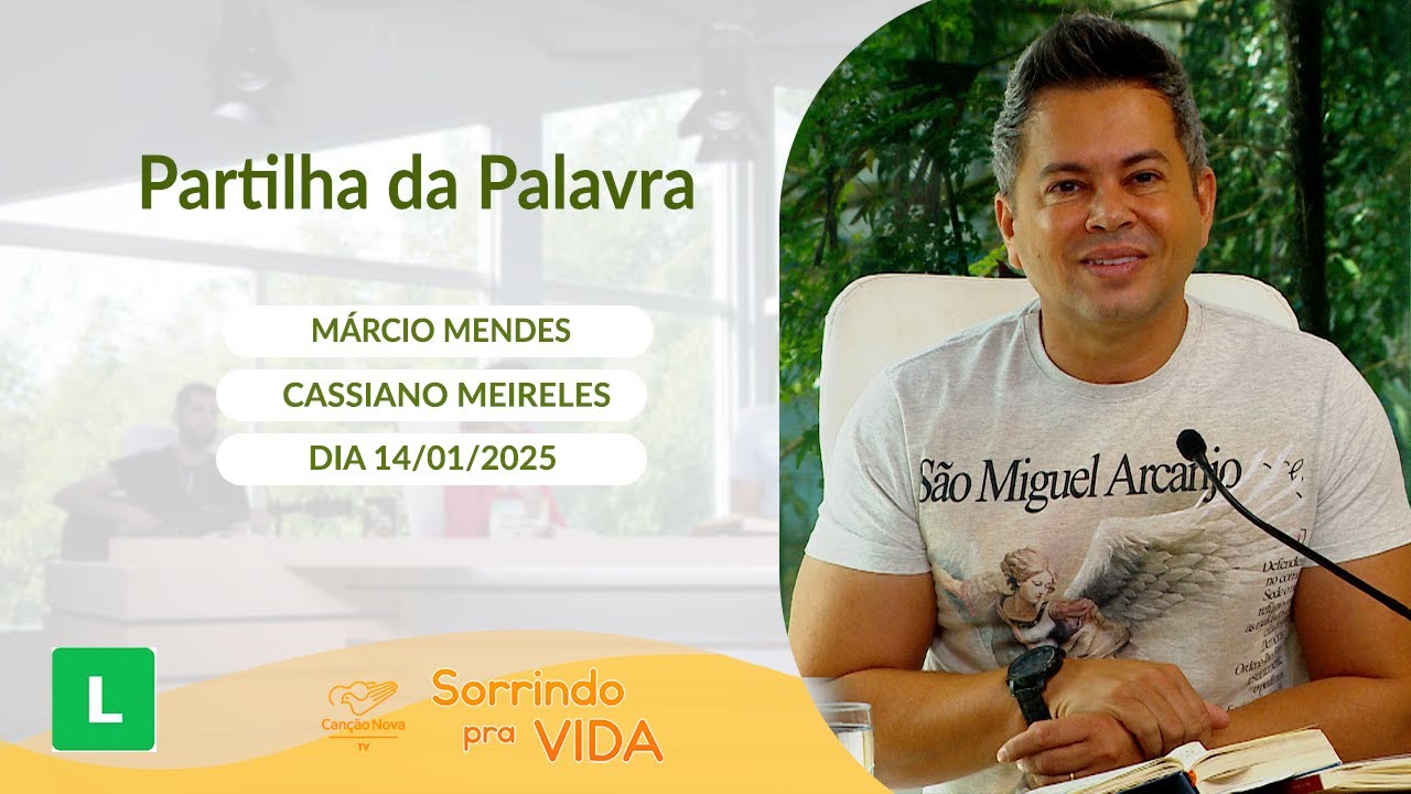Sorrindo Pra Vida (14/01/2025) Partilha da Palavra