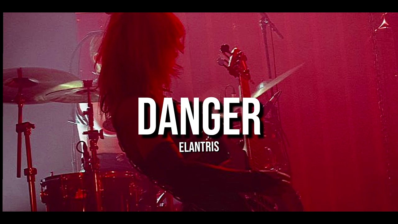 DANGER BY ELANTRIS