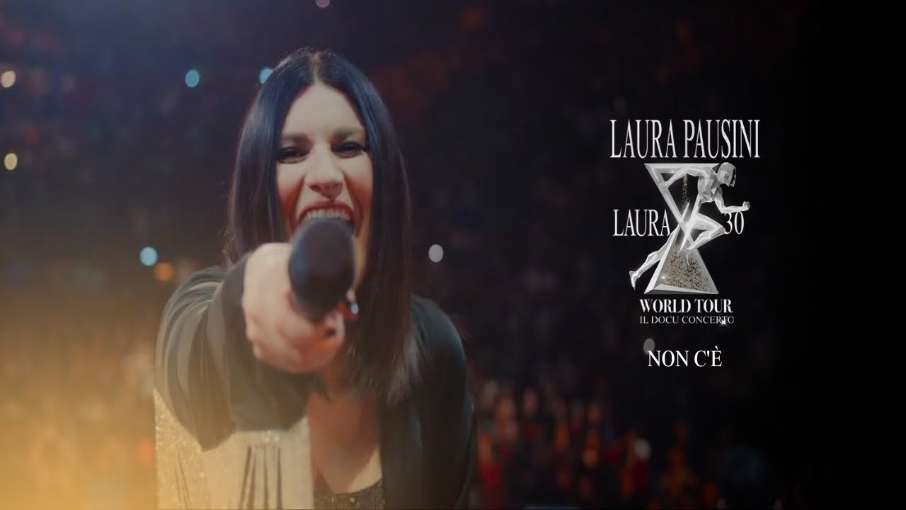 Laura Pausini 30 World Tour - Non C'&egrave;