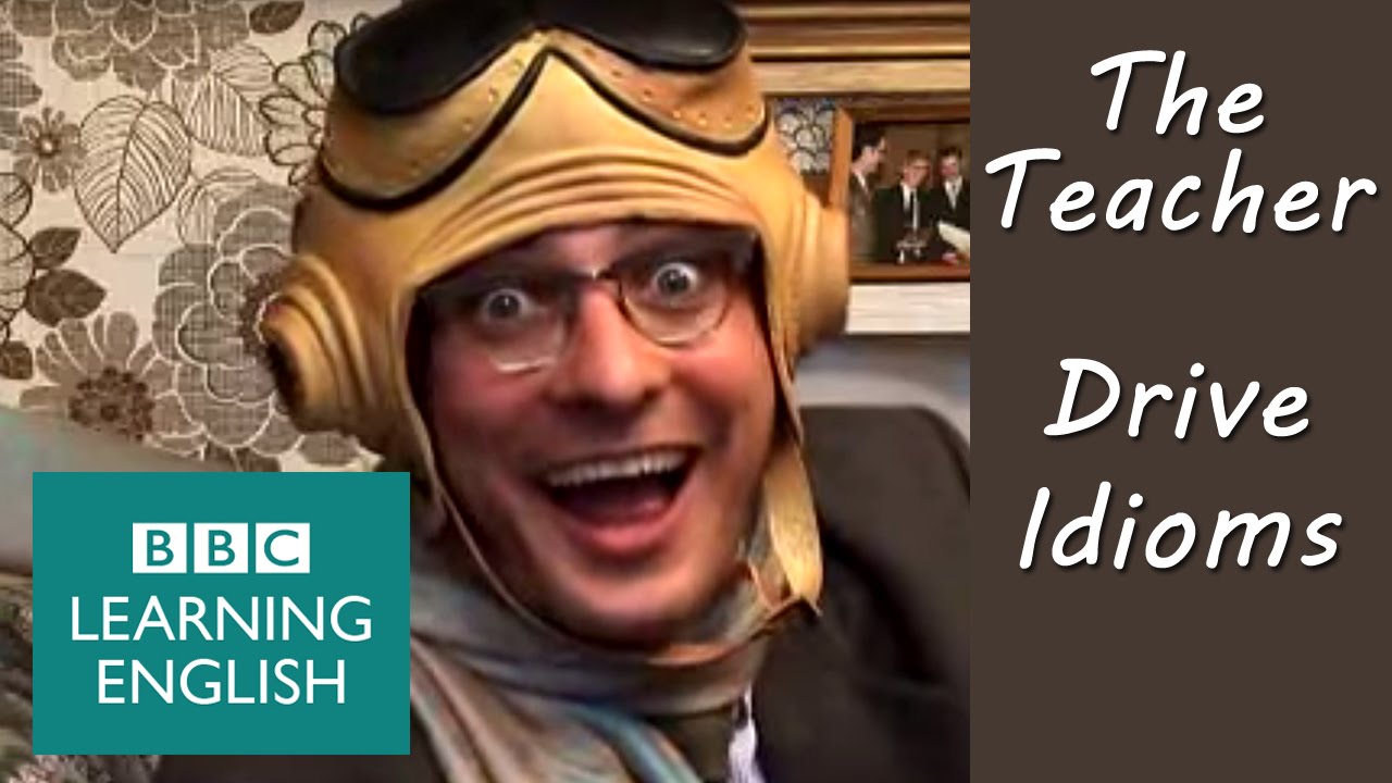 English 'drive' idioms: The Teacher