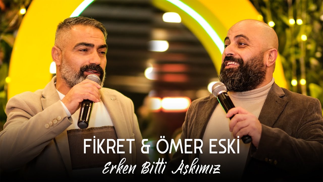 Fikret & Ömer Eski - Erken Bitti Aşkımız