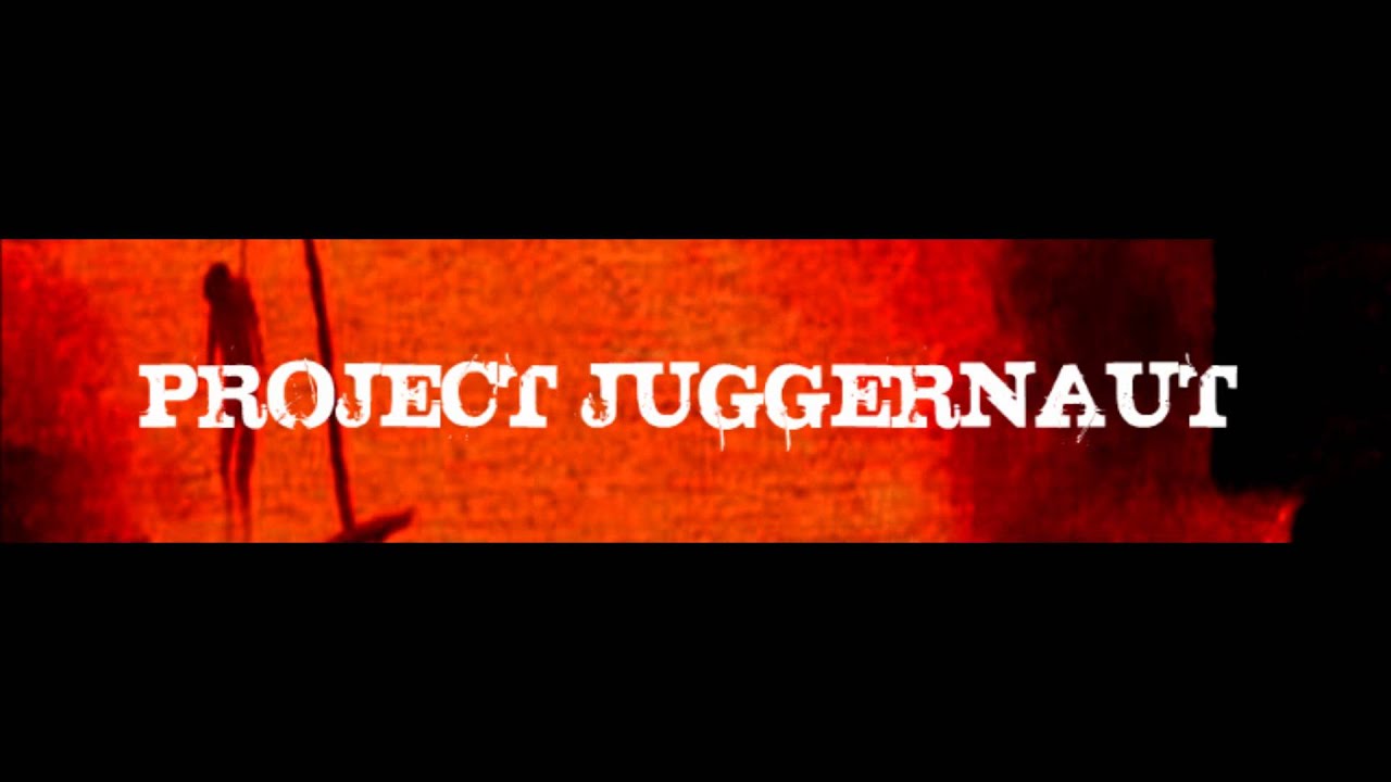 Project Juggernaut - Ahtoguhn