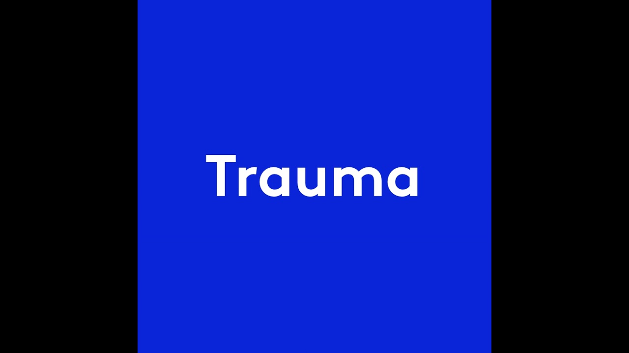 Trauma - 3. De impact van trauma