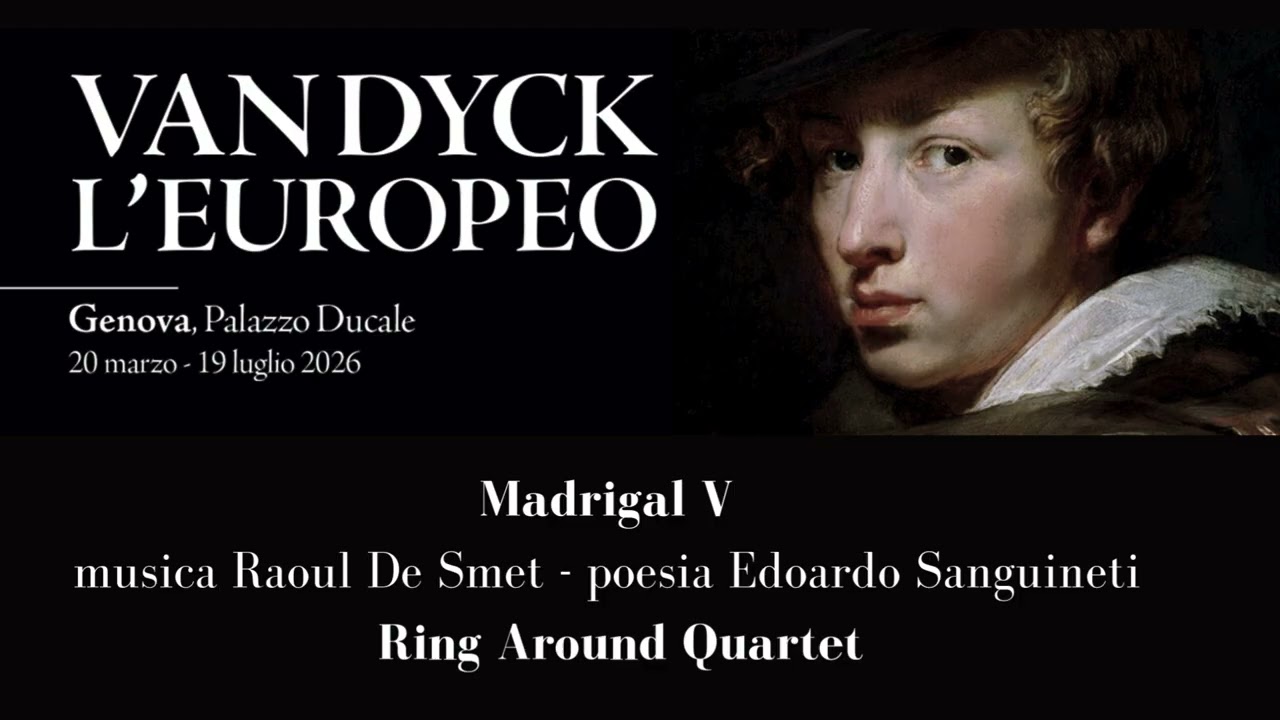 12 Madrigal V musica Raoul De Smet poesia Edoardo Sanguineti Ring Around Quartet