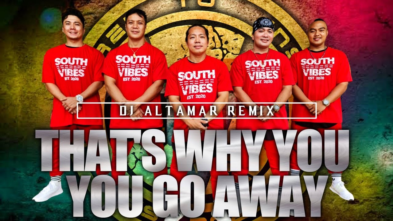 THAT'S WHY YOU GO AWAY | DJ Altamar Remix | SOUTHVIBES