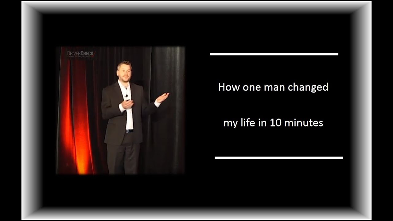 How One Man Changed My Life in 10 Minutes