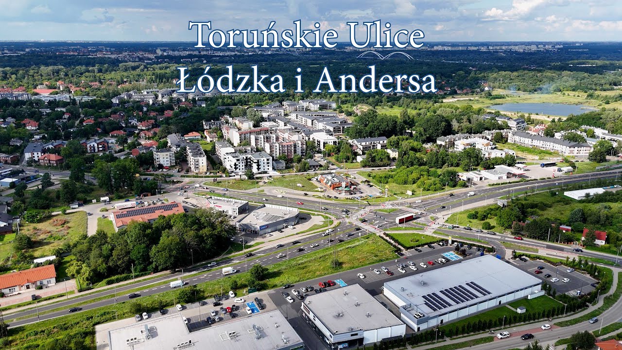 Ulice Torunia - Łódzka i Andersa