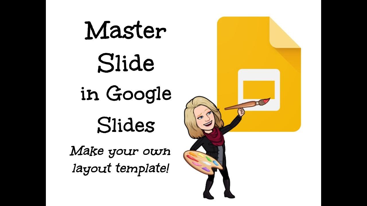 Google Slides - Master Slide & Layouts
