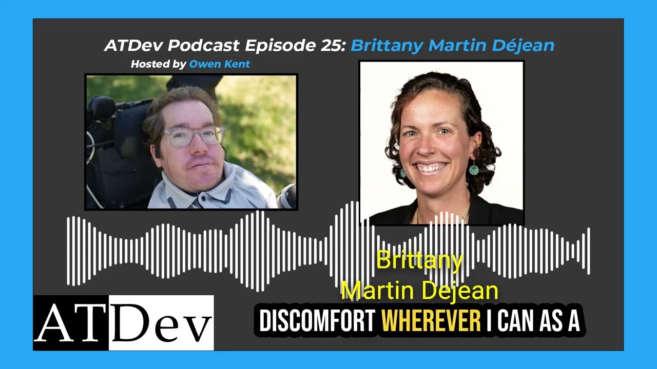 ATDev Podcast Episode 25: Brittany Martin Dejean on Disability Inclusion and Technology