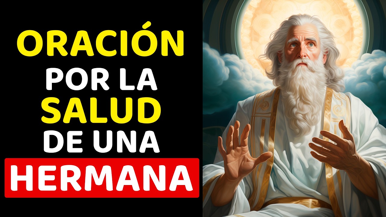 ORACIÓN POR LA SALUD DE UNA HERMANA