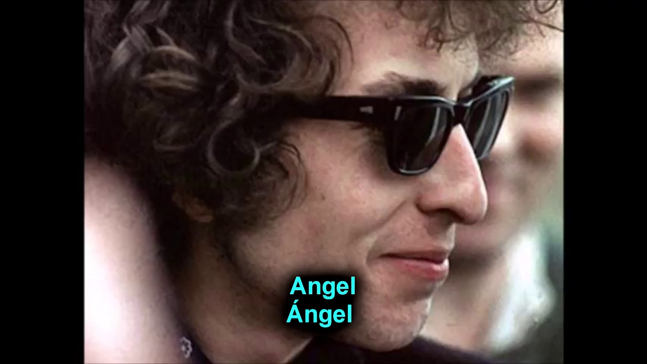BOB DYLAN - ANGEL FLYING TOO CLOSE TO THE GROUND - ESPAÑOL ENGLISH