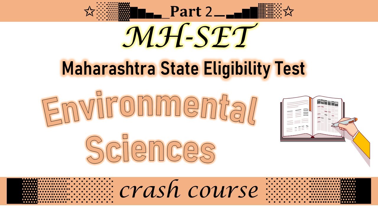 MH SET Environmental Sciences | crash course | part 2 | Envirocademy