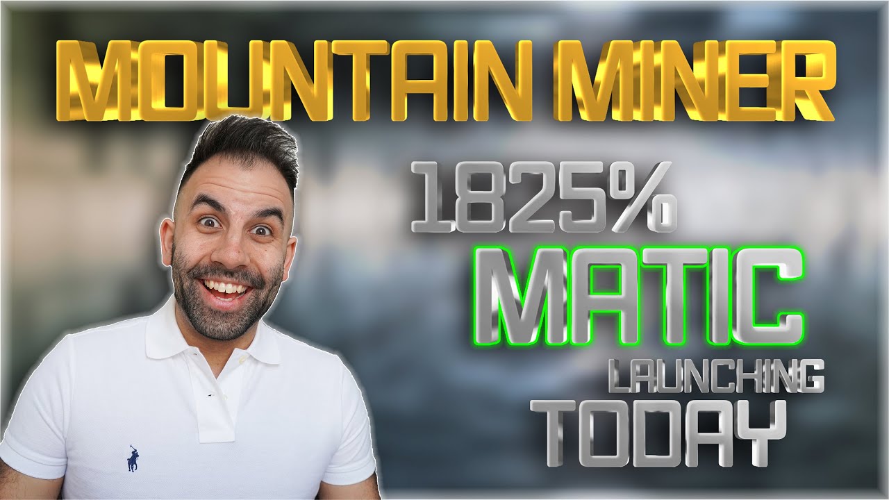 6TH MOUNTAIN MINER!!! LAUNCHING TODAY 5% MATIC DAILY COMPOUNDING 1825% APR?! NEW MATIC MINER
