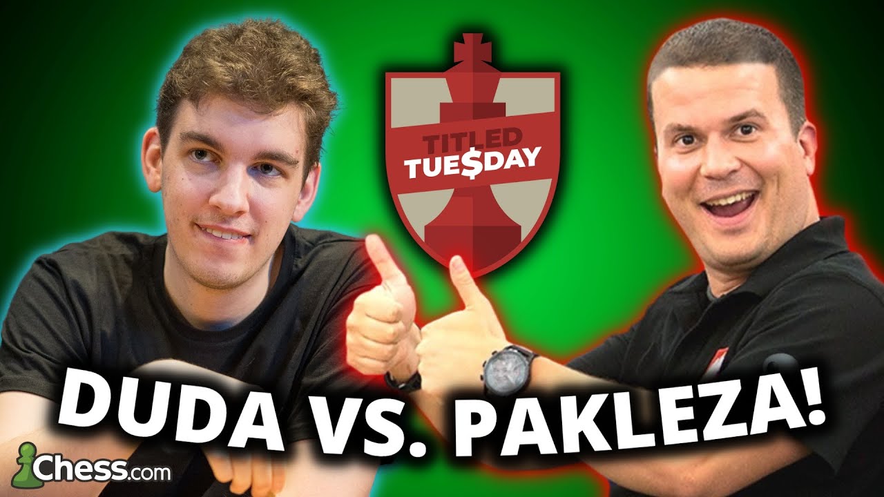 Duda vs. Pakleza na TITLED TUESDAY!