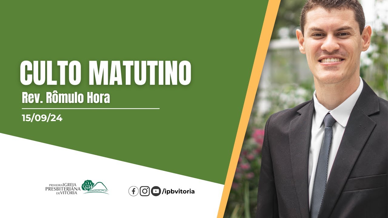 Culto Matutino - Rev. R&ocirc;mulo Hora