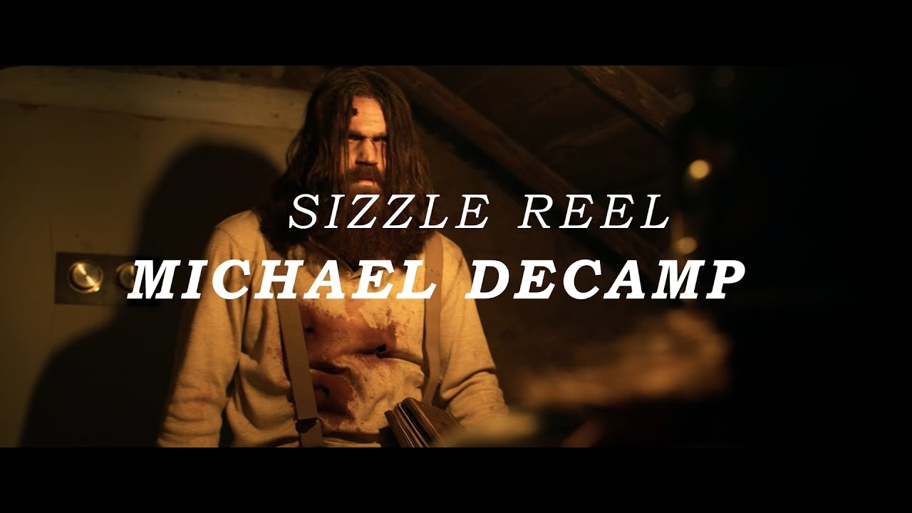 Sizzle Reel - Michael DeCamp