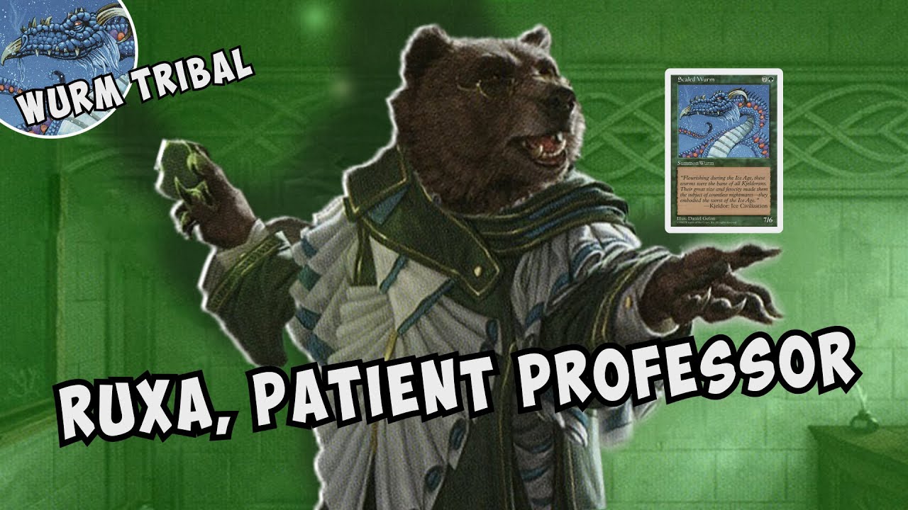 Ruxa Patient Professor Wurm Tribal | EDH Commander