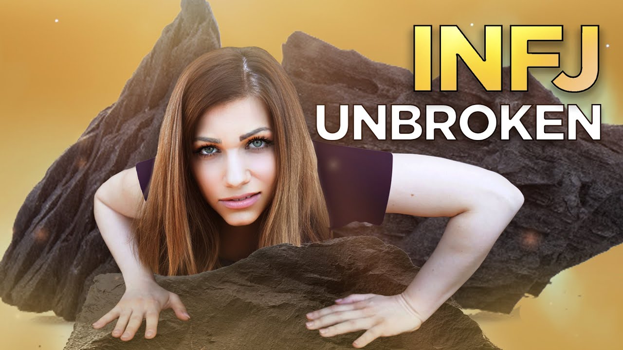 THE UNBROKEN INFJ