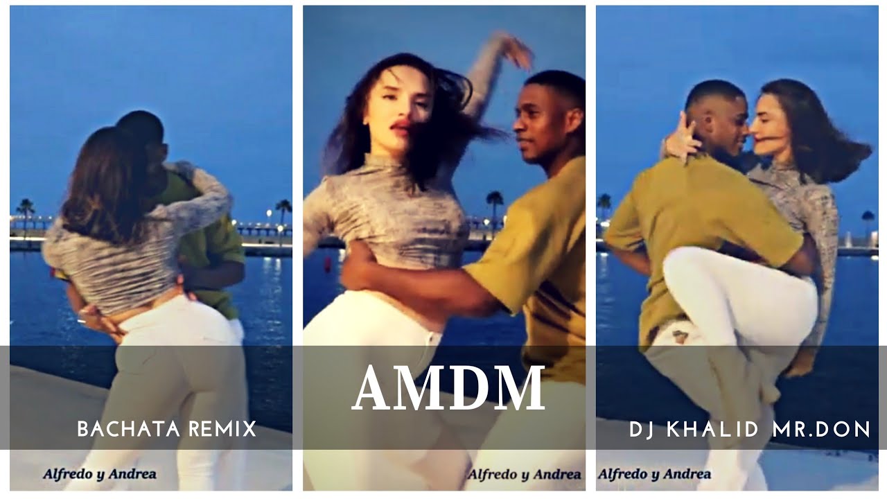 ADMV - DJ KHALID X MR.DON - VERSION BACHATA ALFREDO Y ANDREA #amordemivida #Alicante