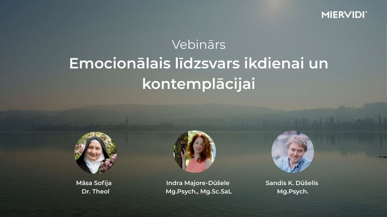 Emocionālais līdzsvars ikdienai un kontemplācijai