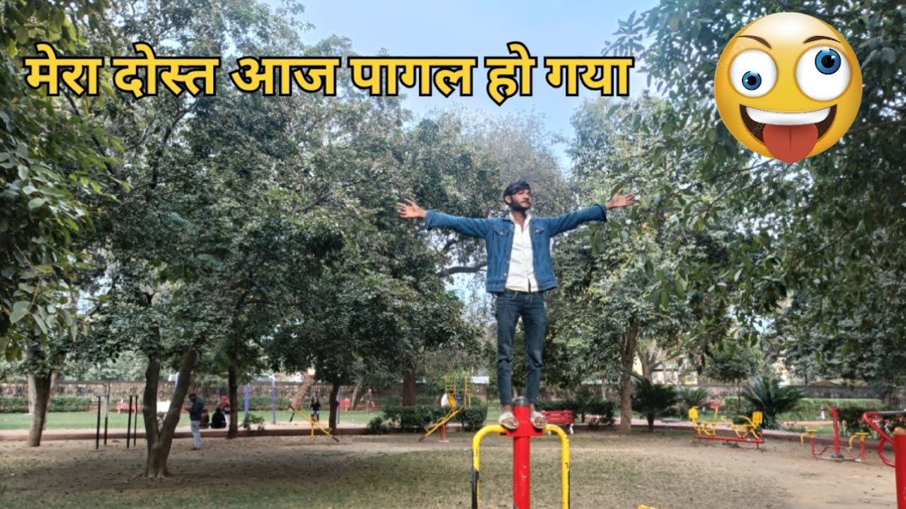 Mera dost आज पागल हो गया 😱// Park Sawai Madhopur city 