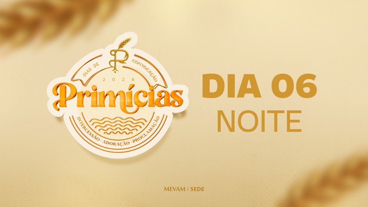 MEVAM GLOBAL | Alianças Bíblicas, Beryth (AT) e Diatheke (NT) - PRIMÍCIAS 2026 - 06/01/2026 - Noite