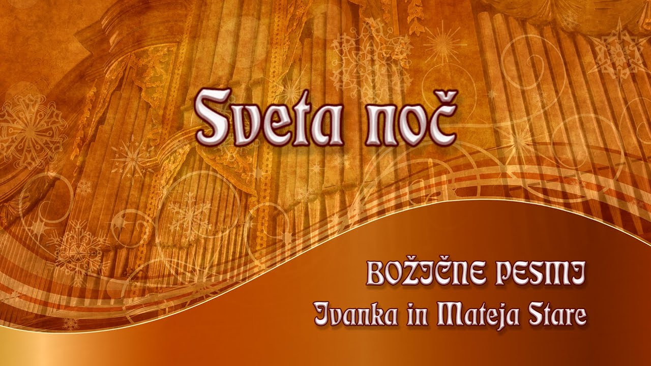 Sveta noč -  Ivanka in Mateja Stare