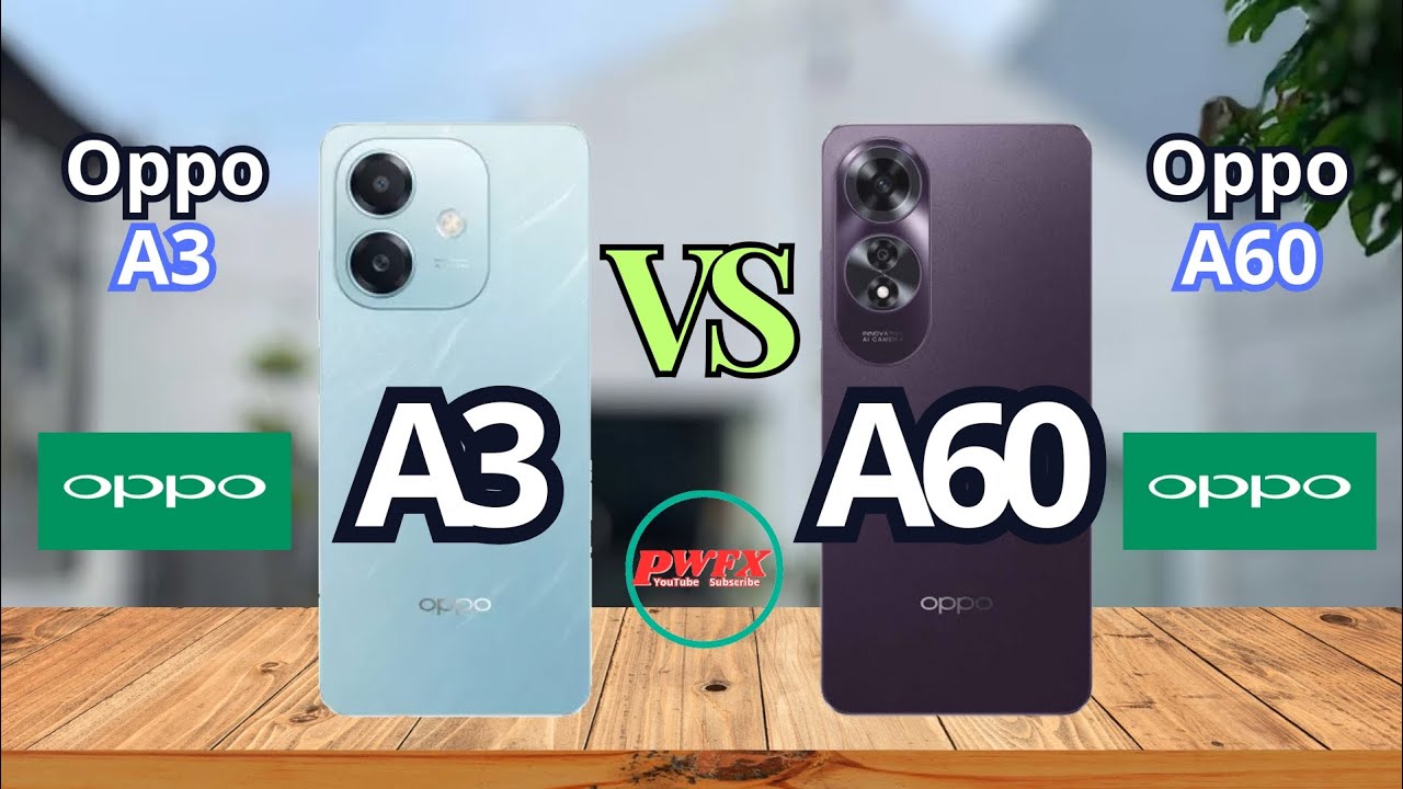Oppo A3 vs Oppo A60, Oppo A60 vs Oppo A3, Oppo A3, Oppo A60
