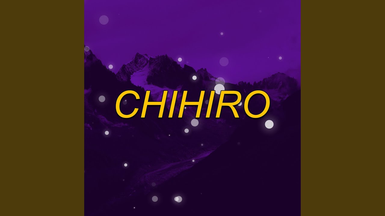 CHIHIRO (MTG SLOWED + REVERB)
