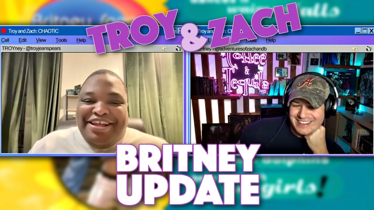 Troy and Zach and Britney updates